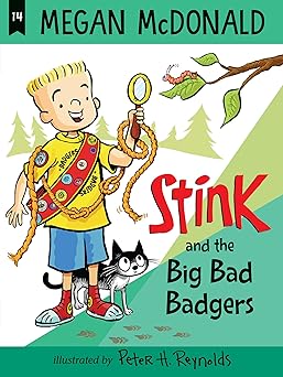 stink the big bad badgers 1st edition megan mcdonald ,peter h reynolds 1536243035, 978-1536243031
