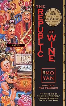 the republic of wine a novel 1st edition mo yan ,howard goldblatt 1611457297, 978-1611457292
