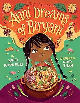 anni dreams of biryani 1st edition namita moolani mehra ,chaaya prabhat 1542030412, 978-1542030410