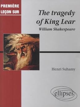 shakespeare the tragedy of king lear 1st edition henri suhamy 2729840311, 978-2729840310