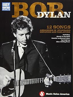 bob dylan easy guitar songbook with notes and tablature 12 iconic folk rock songs sheet music for beginners