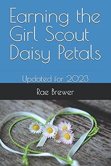 earning the girl scout daisy petals 1st edition rae brewer 1983101192, 978-1983101199