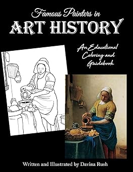 famous painters in art history an educational coloring book 1st edition davina rush 1541112245, 978-1541112247