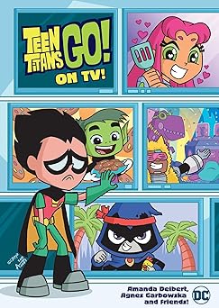 teen titans go on tv 1st edition amanda deibert ,agnes garbowska 1799503755, 978-1799503750