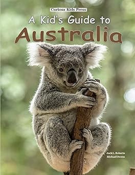 a kids guide to australia 1st edition jack l roberts ,michael owens 1546557075, 978-1546557074