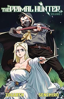 the primal hunter vol 1 1st edition zogarth ,der shing helmer ,adrian f wassel ,senchiro ,adam cahoon