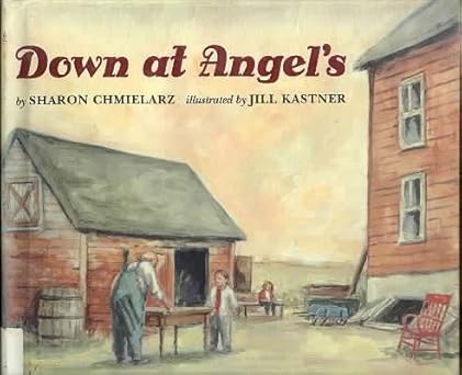 down at angels 1st edition sharon chmielarz ,jill kastner 0395659930, 978-0395659939