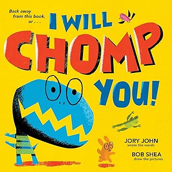 i will chomp you 1st edition jory john ,bob shea 0385389868, 978-0385389860