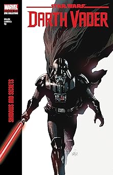 star wars darth vader modern era epic collection shadows and secrets 1st edition kieron gillen ,salvador