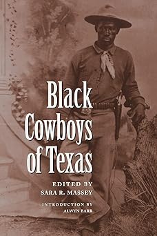 black cowboys of texas 1st edition sara r massey 158544443x, 978-1585444434