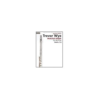 trevor wye practice book for the flute   books 1 6 complete flute technique guide updated diagrams and