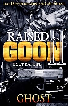 raised as a goon 2 bout dat life 1st edition ghost 1977509118, 978-1977509116