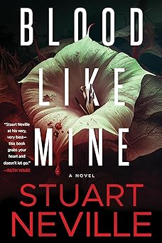 blood like mine 1st edition stuart neville 1641295414, 978-1641295413