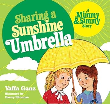 sharing a sunshine umbrella a mimmy and simmy story 1st edition yaffa ganz 0873064968, 978-0873064965