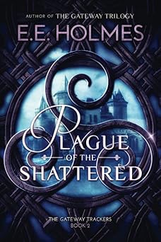 plague of the shattered 1st edition e e holmes 0998476218, 978-0998476216