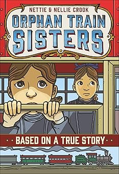 nettie and nellie crook orphan train sisters 1st edition e f abbott 1250104130, 978-1250104137