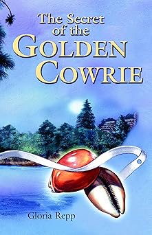 secret of the golden cowrie 1st edition gloria repp 0890844593, 978-0890844595