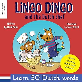 lingo dingo and the dutch chef laugh as you learn dutch for kids bilingual english dutch childrens books