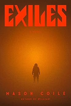 exiles 1st edition mason coile 0593851633, 978-0593851630