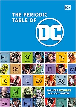 the periodic table of dc 1st edition melanie scott 0744084512, 978-0744084511