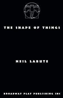 the shape of things 1st edition neil labute 088145222x, 978-0881452228