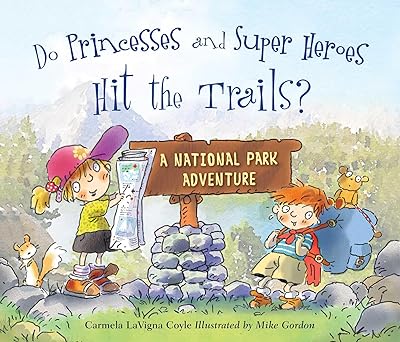 do princesses and super heroes hit the trails 1st edition carmela lavigna coyle ,mike gordon 163076244x,