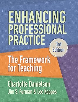 enhancing professional practice the framework for teaching 1st edition charlotte danielson ,jim s furman ,lee