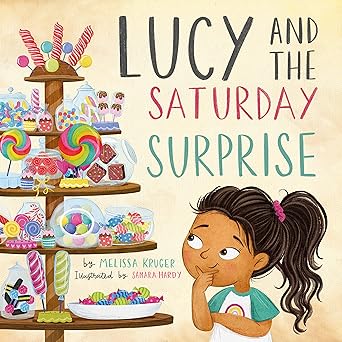 lucy and the saturday surprise 1st edition melissa kruger ,samara hardy 1433584417, 978-1433584411