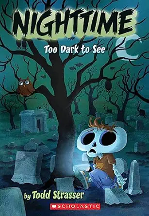 nighttime too dark to see 1st edition todd strasser ,doug cushman 054512476x, 978-0545124768