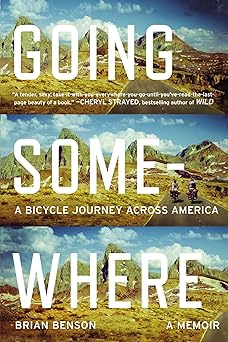 going somewhere a bicycle journey across america 1st edition brian benson 0142180645, 978-0142180648