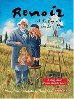 renoir and the boy with the long hair 1st edition wendy wax ,nancy lane 0764160419, 978-0764160417