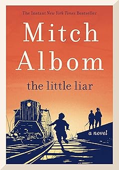 the little liar a novel 1st edition mitch albom 0062406663, 978-0062406668