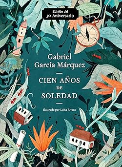 cien aa os de soledad / one hundred years of solitude illustrated fiftieth   of one hundred years of solitude