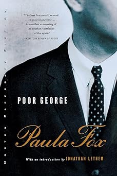 poor george a novel 1st edition paula fox ,jonathan lethem 0393321312, 978-0393321319