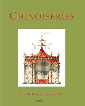 chinoiseries 1st edition bernd h dams ,andrew zega ,hubert de givenchy 0847830462, 978-0847830466