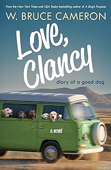 love clancy diary of a good dog 1st edition w bruce cameron 1250163544, 978-1250163547
