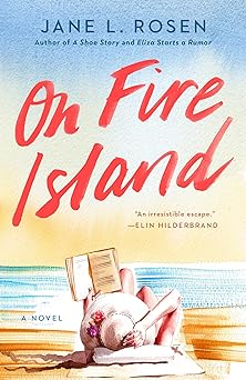 on fire island 1st edition jane l rosen 0593546105, 978-0593546109