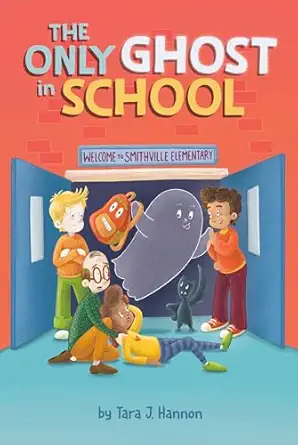 the only ghost in school 1st edition tara j hannon 0593753143, 978-0593753149