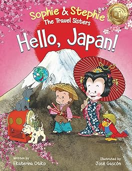 hello japan a fun and educational travel book for kids ages 4a 8 to explore culture language and landmarks
