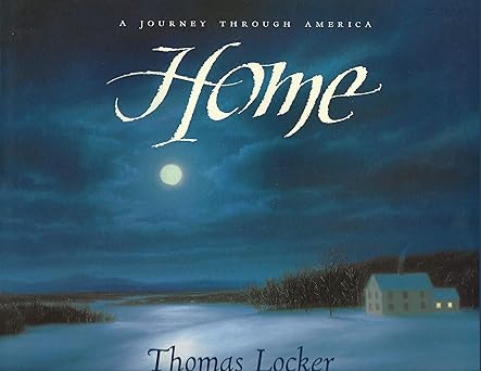 home a journey through america 1st edition thomas locker ,candace christiansen 015201473x, 978-0152014735