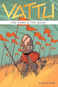 vattu book 1 the name and the mark 1st edition evan dahm 1638991553, 978-1638991557