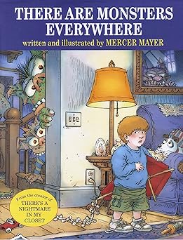 there are monsters everywhere 1st edition mercer mayer 0803706219, 978-0803706217