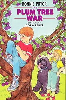 the plum tree war 1st edition bonnie pryor ,dora leder 0688081428, 978-0688081423