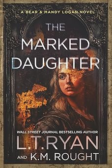 the marked daughter 1st edition l t ryan ,k m rought 1685334393, 978-1685334390