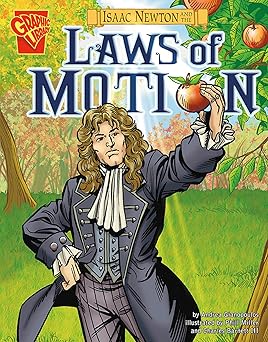 isaac newton and the laws of motion 1st edition andrea gianopoulos ,phil miller ,charles barnett iii