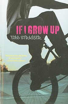 if i grow up 1st edition todd strasser 1416994432, 978-1416994435