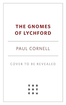 gnomes of lychford 1st edition paul cornell 1250388279, 978-1250388278