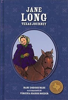 jane long texas journey 1st edition mary dodson wade ,virginia roeder 1933979399, 978-1933979397