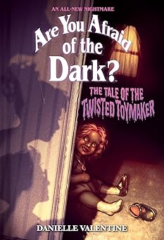 the tale of the twisted toymaker an all new nightmare 1st edition danielle valentine 1419763474,