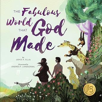 the fabulous world that god made 1st edition joyce k ellis ,andra c s f landaza bal 1506448577, 978-1506448572
